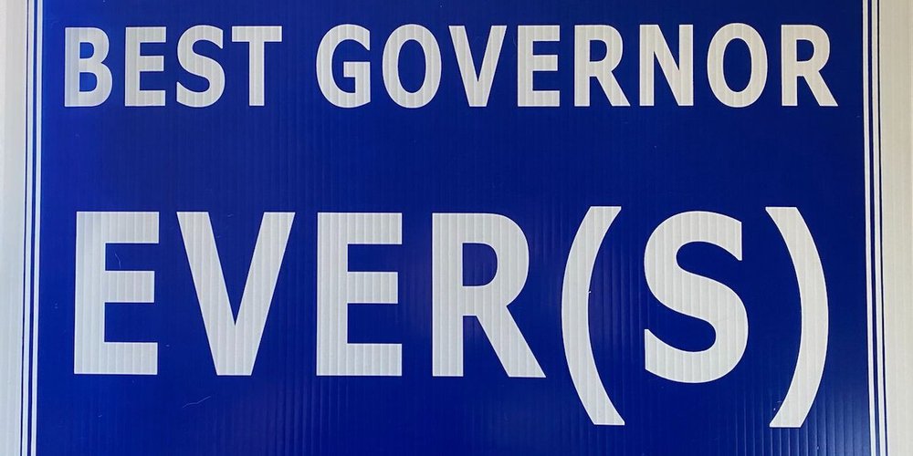 Best Governor Ever(s) yard signs are here!!
