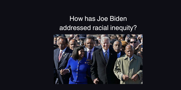 Actions by President Joe Biden in his First Term to Address Racial Inequity